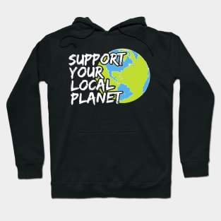 Support Your Local Planet Climate Action Hoodie